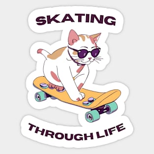 Cat Skating Through Life - Funny Cat And Skate Design Sticker